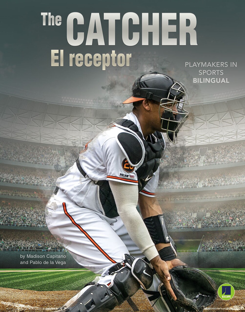Playmakers in Sports: The Catcher &#x2013; Rourke NonFiction Reader, Grades 3&#x2013;9